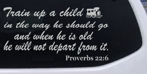 Train Up A child Decal Proverbs 22 6 Christian Car or Truck Window Decal Sticker (Light Gray)