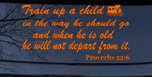 Train Up A child Decal Proverbs 22 6 Christian Car or Truck Window Decal Sticker (Orange)