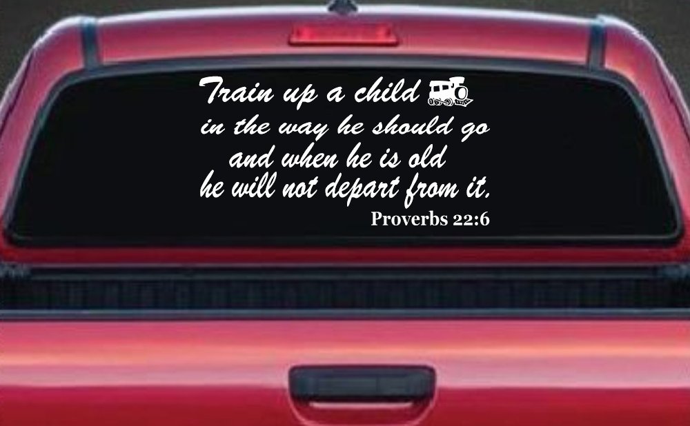 Train Up A child Decal Proverbs 22 6 Christian Car or Truck Window Decal Sticker