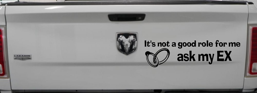 It's Not a Good Role For Me Ask my Ex Funny Marriage Car or Truck Window Decal Sticker (Black)