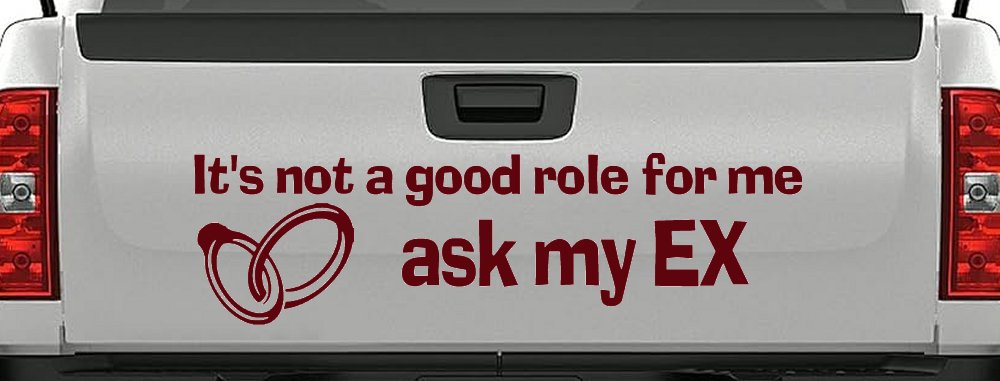 It's Not a Good Role For Me Ask my Ex Funny Marriage Car or Truck Window Decal Sticker (Purple Red)