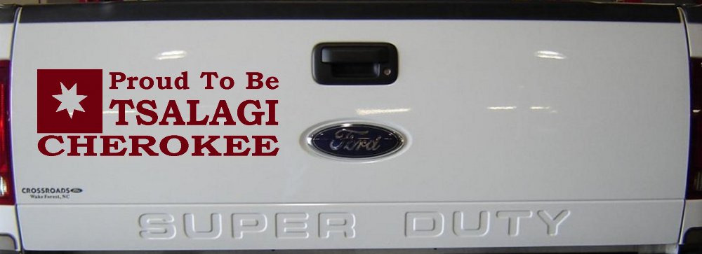 Cherokee Proud To Be Tsalagi native American Indian Car or Truck Window Decal Sticker
