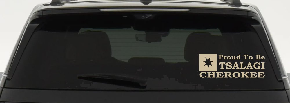 Cherokee Proud To Be Tsalagi native American Indian Car or Truck Window Decal Sticker
