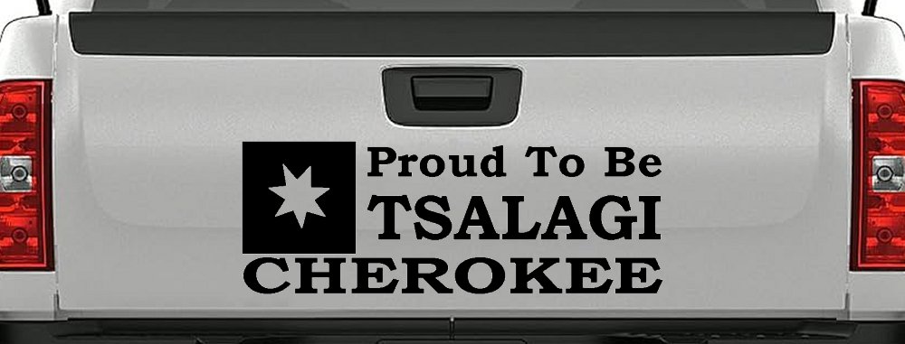 Cherokee Proud To Be Tsalagi native American Indian Car or Truck Window Decal Sticker (Matte Black)