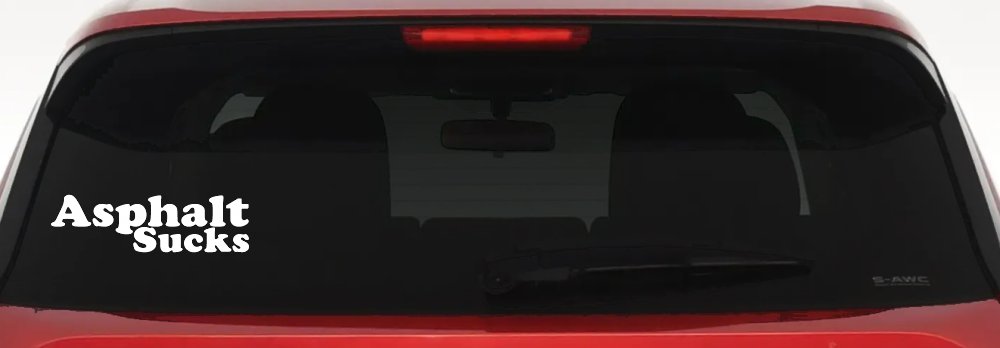 Asphalt Sucks Off Road Car or Truck Window Decal Sticker