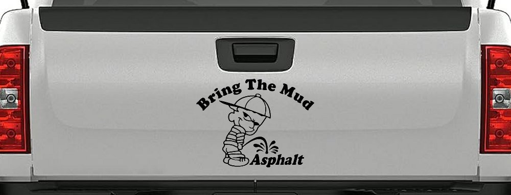 Bring The Mud Pee On Asphalt Off Road Car or Truck Window Decal Sticker