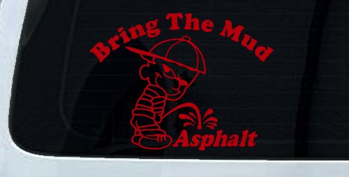 Bring The Mud Pee On Asphalt Off Road Car or Truck Window Decal Sticker