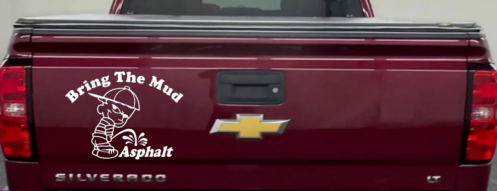 Bring The Mud Pee On Asphalt Off Road Car or Truck Window Decal Sticker (White)