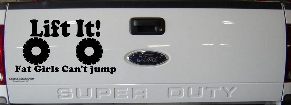 Lift It Fat Girls Can't Jump Funny Off Road Car or Truck Window Decal Sticker (Black)