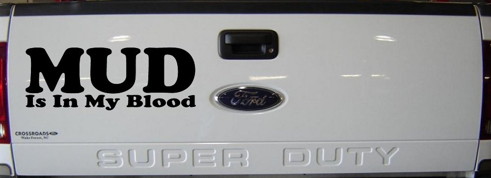Mud Is In My Blood Off Road Car or Truck Window Decal Sticker