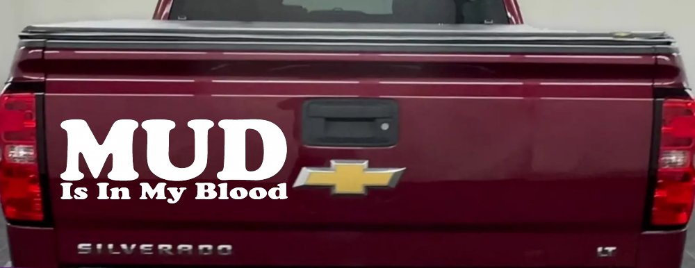 Mud Is In My Blood Off Road Car or Truck Window Decal Sticker