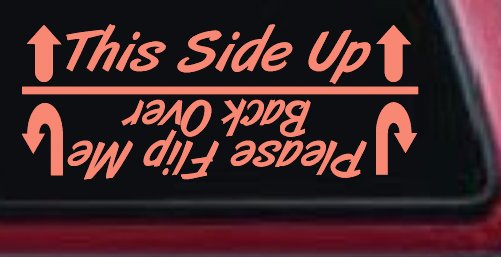 This Side Up Please Flip Me Back Over Funny Off Road Car or Truck Window Decal Sticker