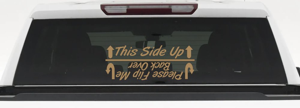 This Side Up Please Flip Me Back Over Funny Off Road Car or Truck Window Decal Sticker (Light Brown)