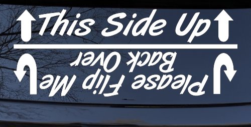 This Side Up Please Flip Me Back Over Funny Off Road Car or Truck Window Decal Sticker