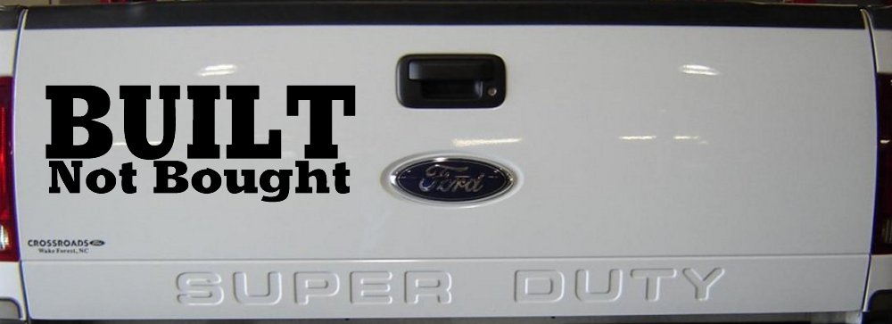 Built Not Bought Off Road Car or Truck Window Decal Sticker (Black)