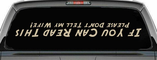 If You Can Read This Please Don't Tell My Wife Funny Off Road Car or Truck Window Decal Sticker (Desert Sand)