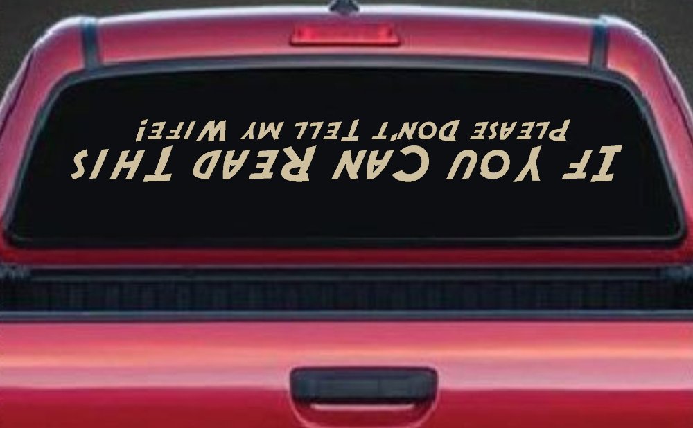 If You Can Read This Please Don't Tell My Wife Funny Off Road Car or Truck Window Decal Sticker (Desert Sand)
