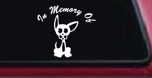 In Memory Of Chihuahua Car or Truck Window Decal Sticker (White)