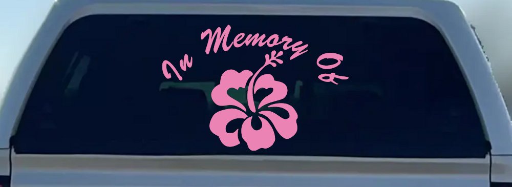 In Memory Of Hibiscus Flower Car or Truck Window Decal Sticker (Pink)