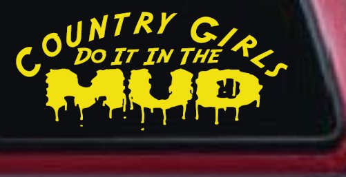Country Girls Do It In the Mud Funny Off Road Car or Truck Window Decal Sticker