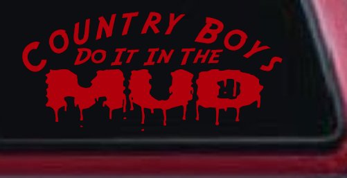 Country Boys Do It In the Mud Funny Off Road Car or Truck Window Decal Sticker