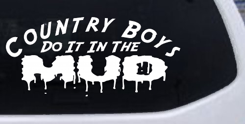 Country Boys Do It In the Mud Funny Off Road Car or Truck Window Decal Sticker