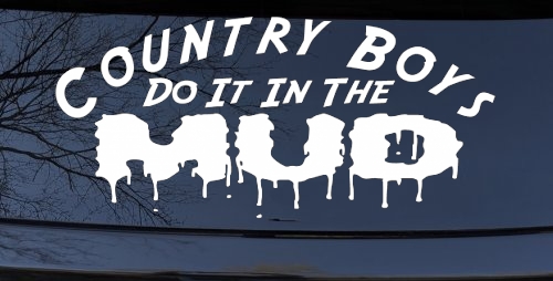 Country Boys Do It In the Mud Funny Off Road Car or Truck Window Decal Sticker