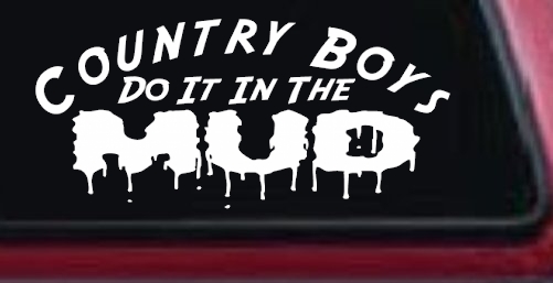 Country Boys Do It In the Mud Funny Off Road Car or Truck Window Decal Sticker