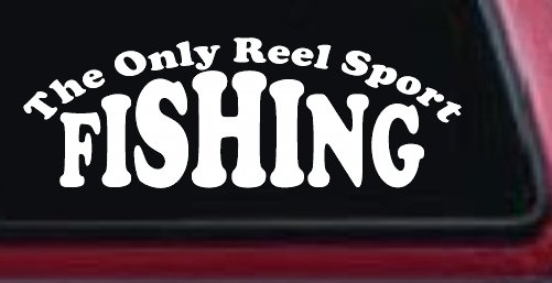 The Only Reel Sport Fishing Car or Truck Window Decal Sticker