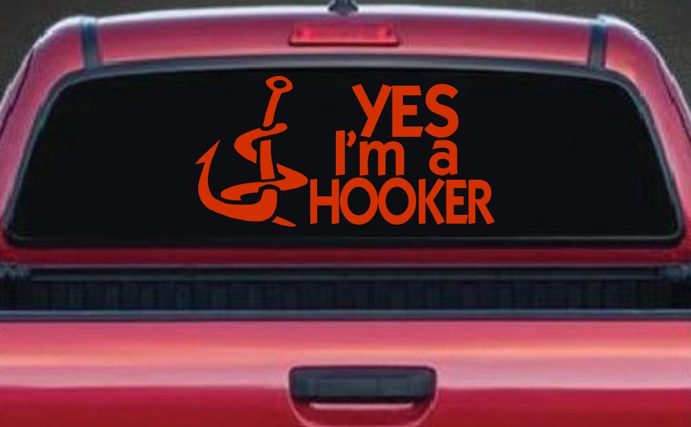 Yes I'm A Hooker Funny Fishing Car or Truck Window Decal Sticker (Orange Red)