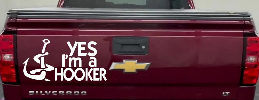 Yes I'm A Hooker Funny Fishing Car or Truck Window Decal Sticker (White)