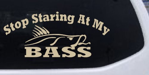 Stop Staring At My Bass Funny Fishing Car or Truck Window Decal Sticker (Desert Sand)