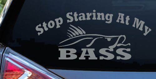 Stop Staring At My Bass Funny Fishing Car or Truck Window Decal Sticker (Telegrey)