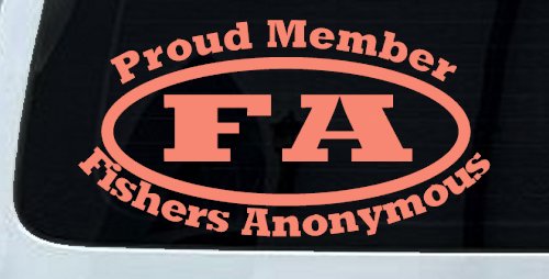 Proud Member Fishers Anonymous Funny Fishing Car or Truck Window Decal Sticker (Coral)
