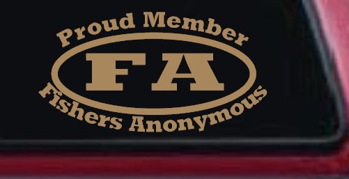 Proud Member Fishers Anonymous Funny Fishing Car or Truck Window Decal Sticker (Light Brown)