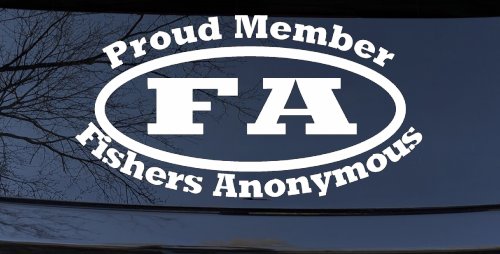 Proud Member Fishers Anonymous Funny Fishing Car or Truck Window Decal Sticker (White)