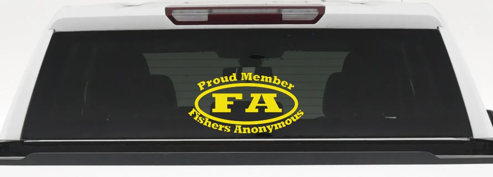 Proud Member Fishers Anonymous Funny Fishing Car or Truck Window Decal Sticker (Yellow)