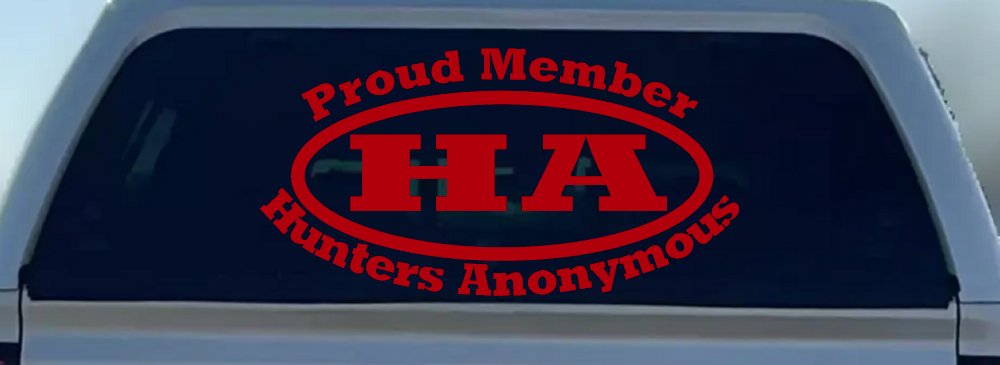 Proud member Hunters Anonymous Funny Hunting Car or Truck Window Decal Sticker (Red)