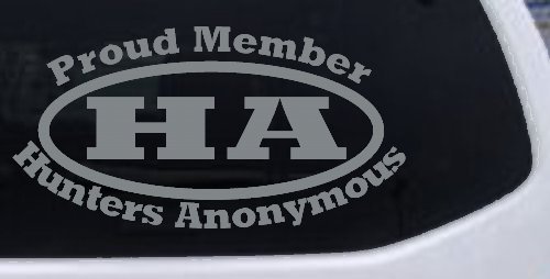 Proud member Hunters Anonymous Funny Hunting Car or Truck Window Decal Sticker (Telegrey)