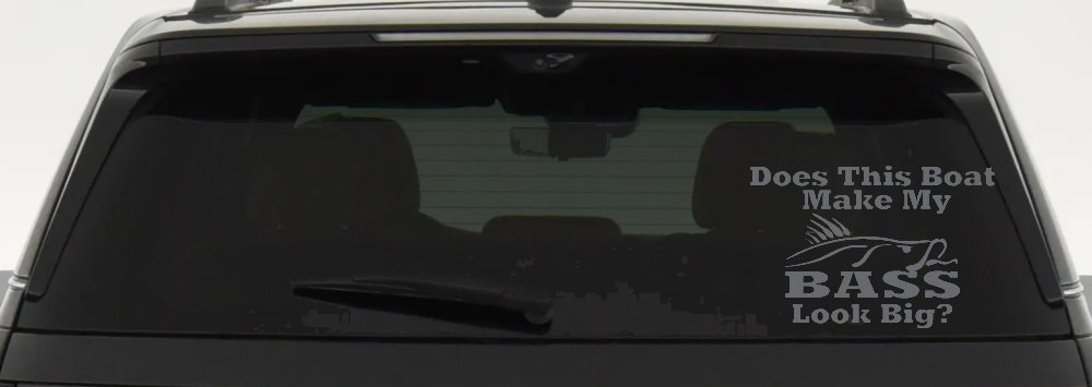 Does This Boat Make My Bass Look Big Funny Fishing Car or Truck Window Decal Sticker