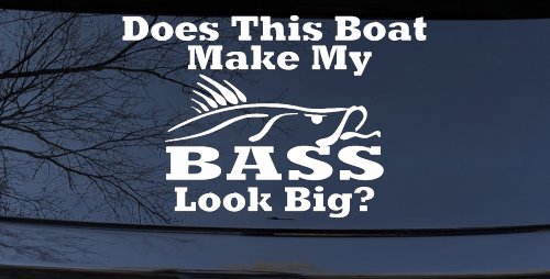 Does This Boat Make My Bass Look Big Funny Fishing Car or Truck Window Decal Sticker (White)