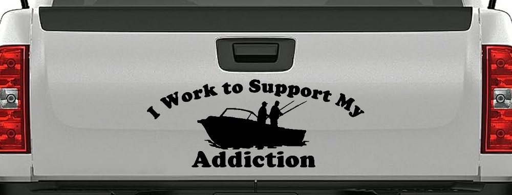 I Work To Support My Fishing Addiction Funny Fishing Car or Truck Window Decal Sticker
