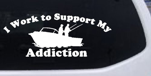 I Work To Support My Fishing Addiction Funny Fishing Car or Truck Window Decal Sticker