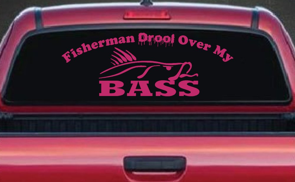 Fisherman Drool Over My Bass Funny Fishing Car or Truck Window Decal Sticker (Hot Pink)