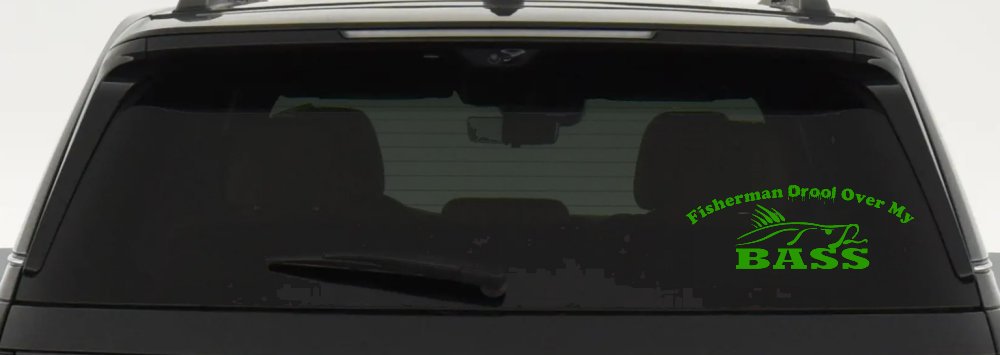 Fisherman Drool Over My Bass Funny Fishing Car or Truck Window Decal Sticker