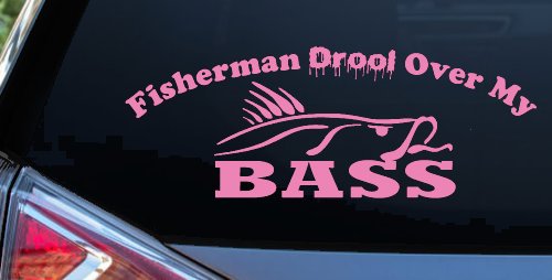 Fisherman Drool Over My Bass Fishing Car or Truck Vinyl Window Decal Sticker (Pink)