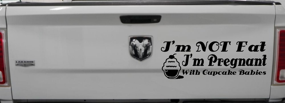 I'm Not fat I'm Cupcake Pregnant Car or Truck Window Decal Sticker