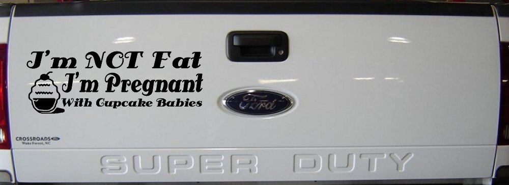 I'm Not fat I'm Cupcake Pregnant Car or Truck Window Decal Sticker