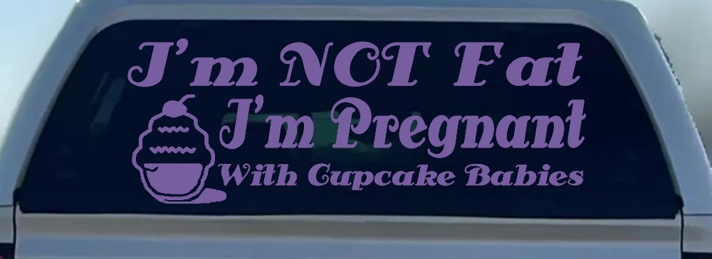 I'm Not fat I'm Cupcake Pregnant Car or Truck Window Decal Sticker (Purple)