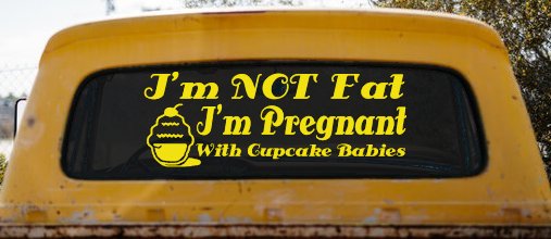 I'm Not fat I'm Cupcake Pregnant Car or Truck Window Decal Sticker (Yellow)